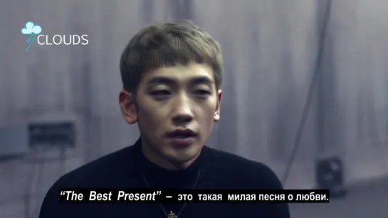 RAIN_Special Interview The Best Present (рус.саб. ФСГ CLOUDS)