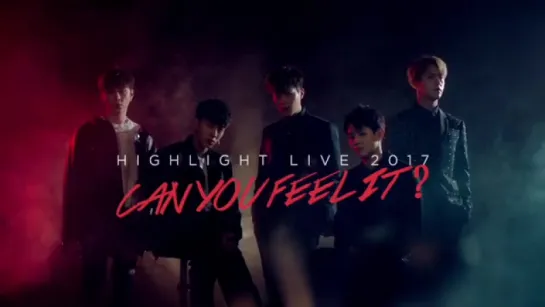 Highlight 2017 Live <Can You Feel It?> in Hong Kong - Teaser