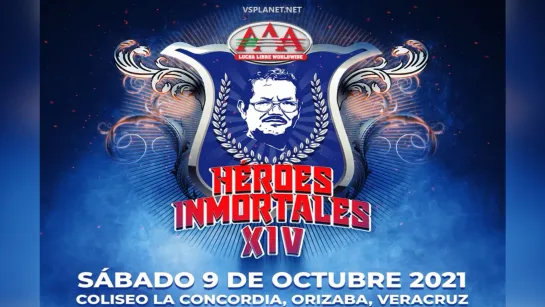 AAA Heroes Inmortales XIV (2021.10.09)