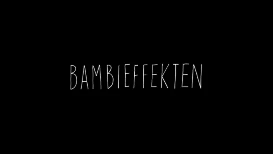 Эффект Бэмби / Bambieffekten / The Bambi Effect (2011) - трейлер