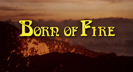 Порожденный огнем / Born of Fire (1987) dir. Jamil Dehlavi