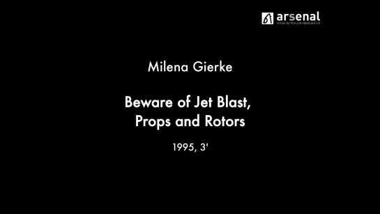 Beware of Jet Blast, Props and Rotors (1995) dir. Milena Gierke [1080p]