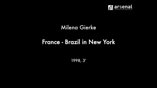 France - Brazil in New York (1998) dir. Milena Gierke [1080p]