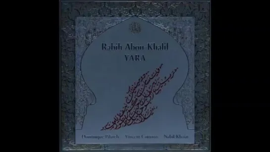 Rabih Abou Khalil - Yara (Full Album)