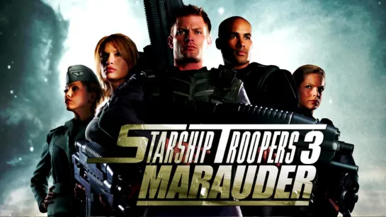 Звездный десант 3 Мародер ► Starship Troopers 3 Marauder ◄ (2008)