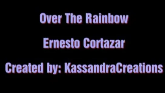 Ernesto Cortazar - Over The Rainbow