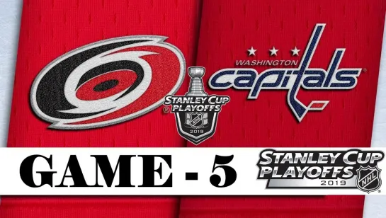 Carolina Hurricanes vs Washington Capitals | Apr.20, 2019 | Game 5 | Stanley Cup 2019 | Обзор матча