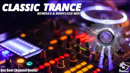 ♫Trance Classics Rebooted V7🎶🎧Remixes  Bootleg Mix