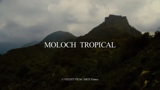 Moloch Tropical (Haiti, 2009) dir. Raoul Peck