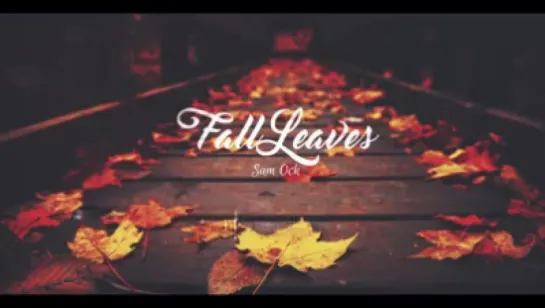 Sam Ock альбом" Wintery" песня "Fall Leaves"