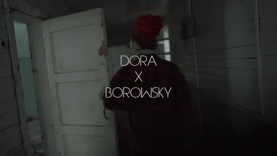 DORA x Borowsky - Я иду | 2020 год | клип [Official Video] HD (ft. feat. & and vs)