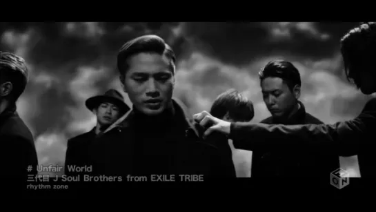 三代目 J Soul Brothers - Unfair World (full)