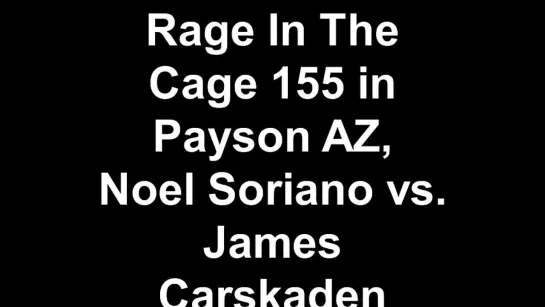 RITC 155 - Noel Soriano vs. James Carskaden