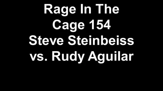 RITC 154 - Steve Steinbeiss vs. Rudy Aguilar