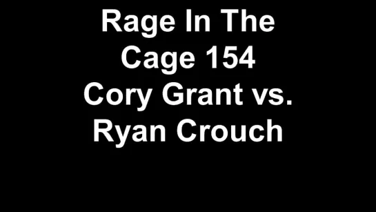 RITC 154 - Cory Grant vs  Ryan Crouch