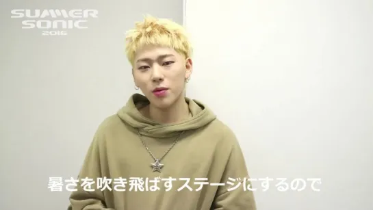 160719 ZICO message for Summer Sonic 2016