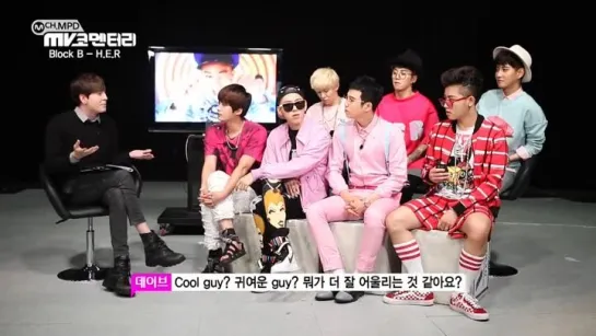 140807 Mnet MV Commentary with MPD and David :: BLOCK B - H.E.R