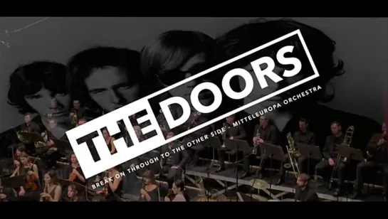 Mitteleuropa Orchestra - Break On Through (To The Other Side) The Doors cover