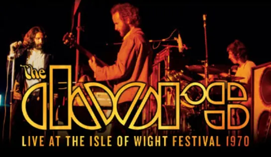 The Doors Live At The Isle Of Wight Festival, East Afton Farm, Freshwater, England (29.08.1970)