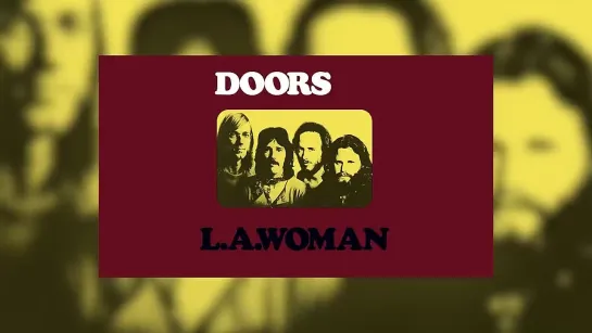 The Doors -  L.A. Woman (50th Anniversary Deluxe Edition) (Remastered) [Full Album]