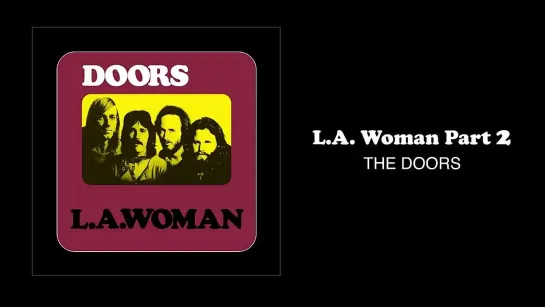 The Doors – L.A. Woman [Part 2]