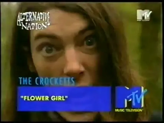 The Crocketts - Flower Girl (MTV) Alternative Nation