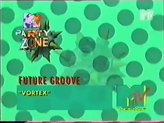 Future Groove - Vortex (MTV) Party Zone