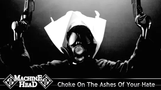 Machine Head - Choke On The Ashes Of Your Hate (2022) (Official Video)