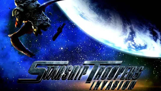 Звездный десант Вторжение ► Starship Troopers Invasion ◄ (2012)