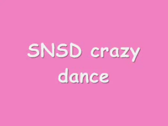 SNSD crazy dance