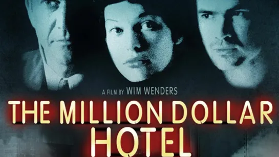 Отель «Миллион долларов» ► The Million Dollar Hotel ◄ (2000)