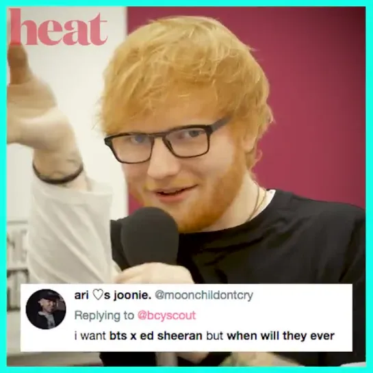 Ed Sheeran- I actually wrote a song that I think they might be messing with. I heard this