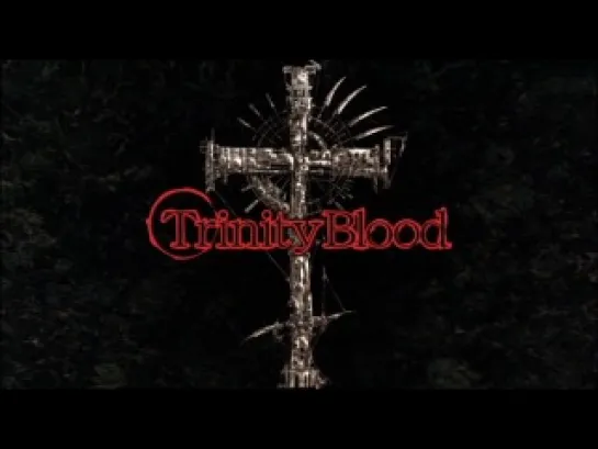 Trinity Blood 07