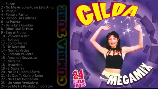 Gilda   Megamix Enganchados de todos los éxitos