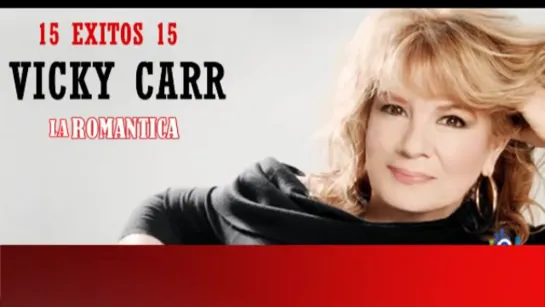 Mix de 15 Éxitos Románticos de VICKY CARR (Radio Romantica)