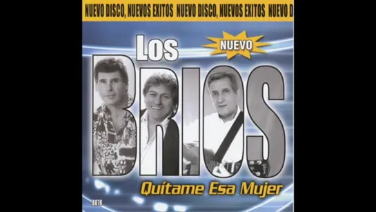 Los Brios   Quitame Esa Mujer (Disco Completo)