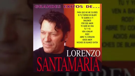 Lorenzo Santamaria   Grandes Exitos (álbum completo)