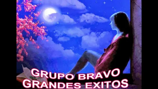 GRUPO BRAVO - GRANDES EXITOS