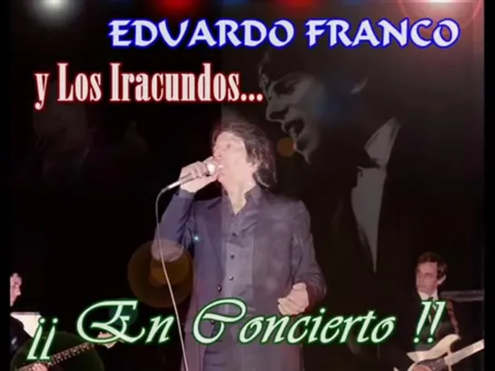 EDUARDO FRANCO Y LOS IRACUNDOS GRANDES ÉXITOS MIX