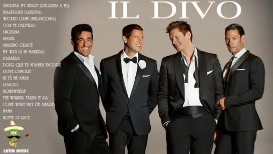 IL DIVO Grandes Exitos IL DIVO Sus Mejores Exitos IL DIVO Greatest Hits Full Album