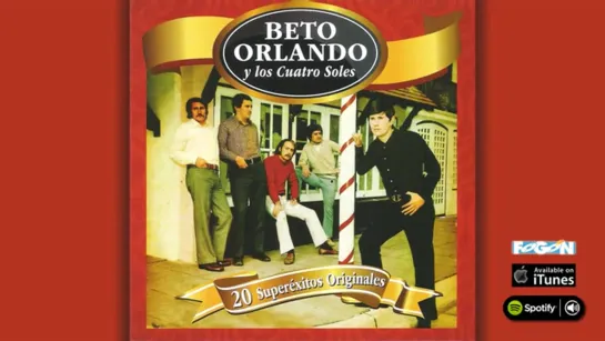 Beto Orlando y los cuatro soles 20 Superexitos originales Full album