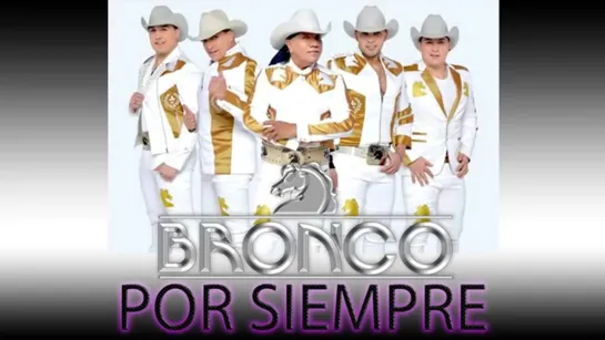 GRUPO BRONCO   SUS MEJORES CUMBIAS