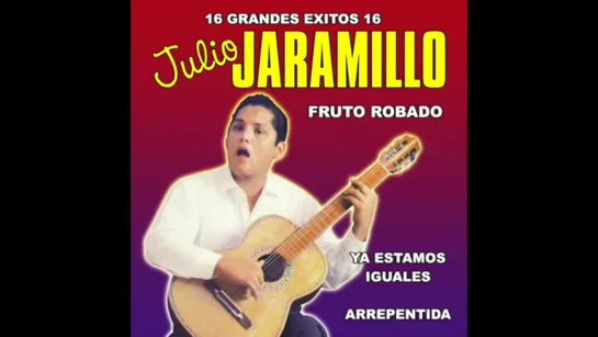 Julio Jaramillo   16 Grandes Exitos (Disco Completo)