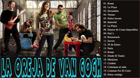 La Oreja de Van Gogh Exitos De Los 90   2000    Top 20 Mejores Canciones