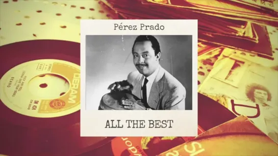 Perez Prado   All the Best (FULL ALBUM   GREATEST PIANIST AND ORGANIST   BEST OF MAMBOJAZZ)