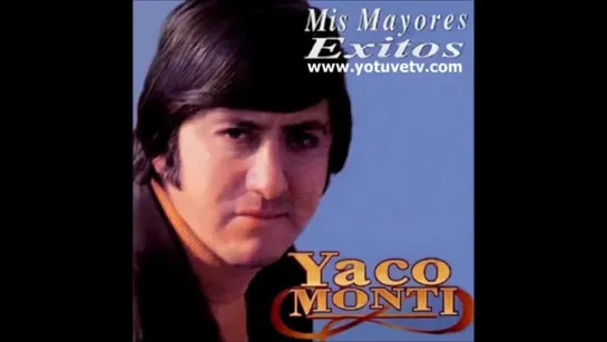 ►§    Yaco Monti    Grandes Éxitos