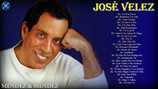 JOSE VELEZ EXITOS 2018   LAS 30 MEJORES CANCIONES DE JOSE VELEZ