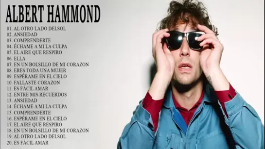 Albert Hammond Sus Mejores Canciones   Grandes Exitos De Coleccion