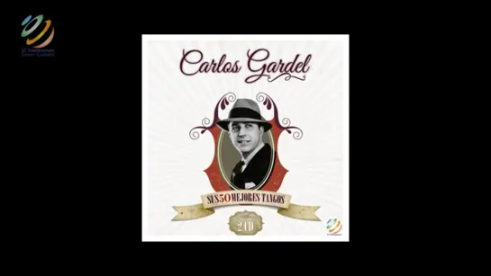 Carlos Gardel - Grandes Exitos del tango