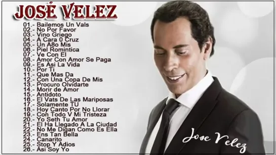 JOSE VELEZ SUS MEJORES EXITOS   JOSE VELEZ 30 GRANDES ÉXITOS ENGANCHADOS 2018